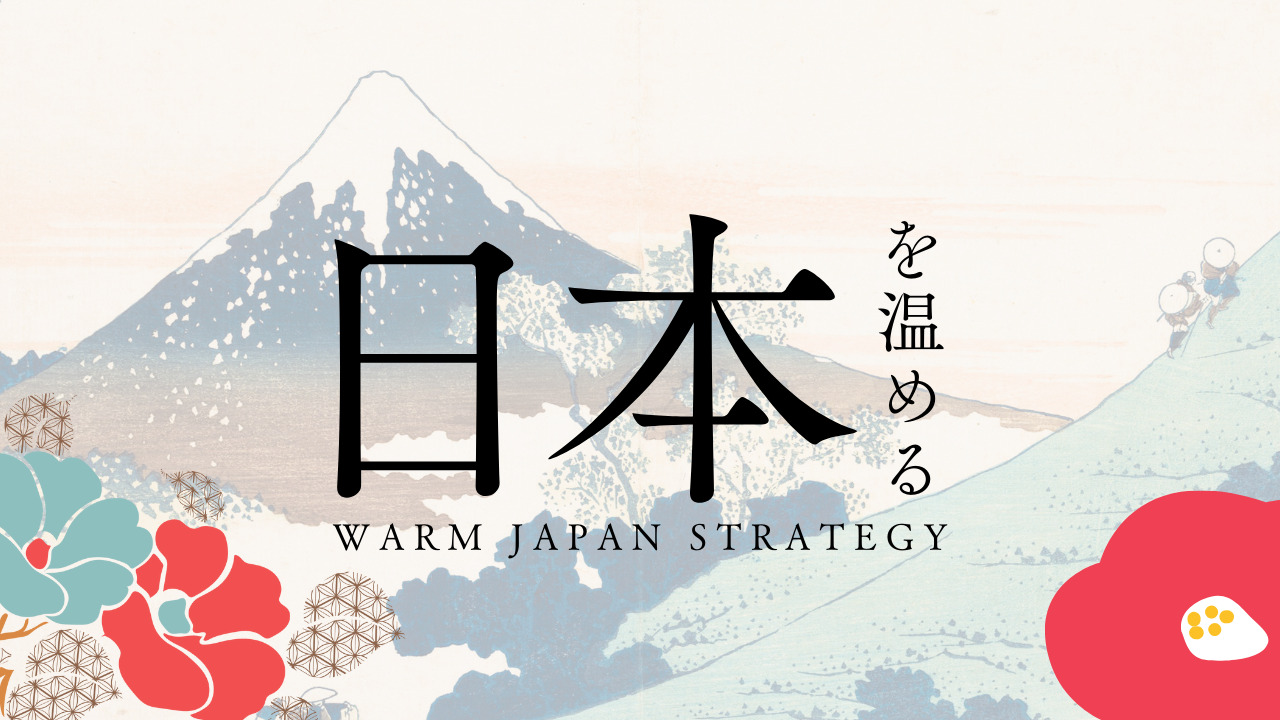 Warm Japan Strategy